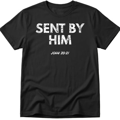 Sent By Him T-Shirt