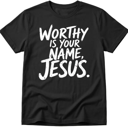 Worthy T-Shirt