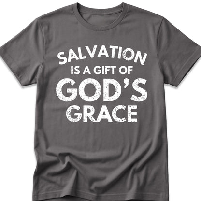 Salvation Is A Gift Of God's Grace T-Shirt