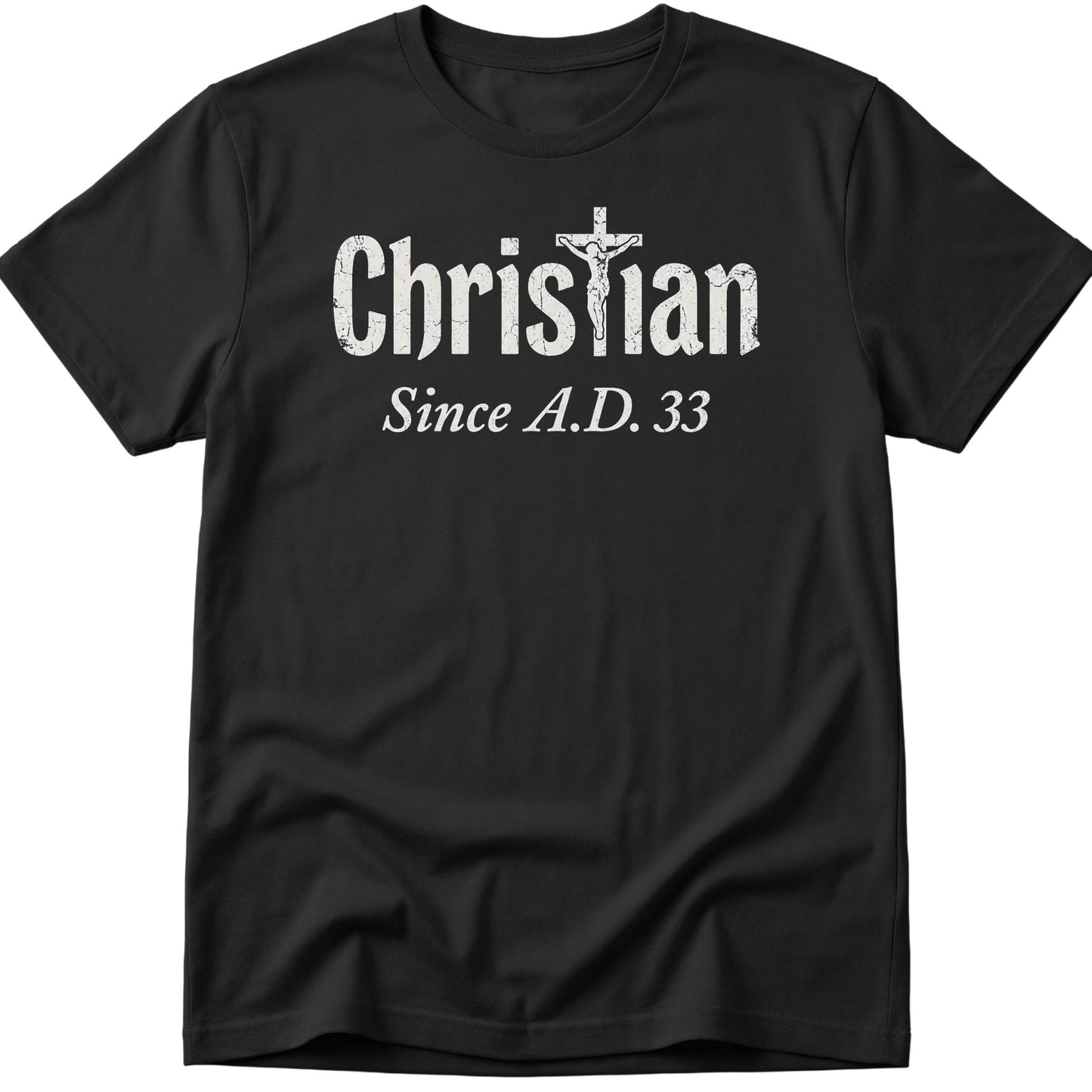 Christian Since T-Shirt