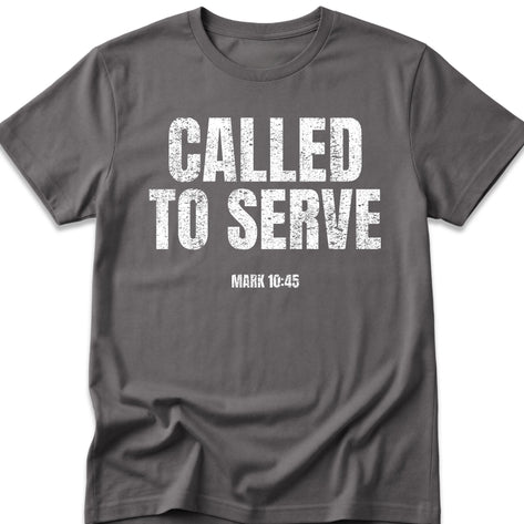 Called To Serve T-Shirt