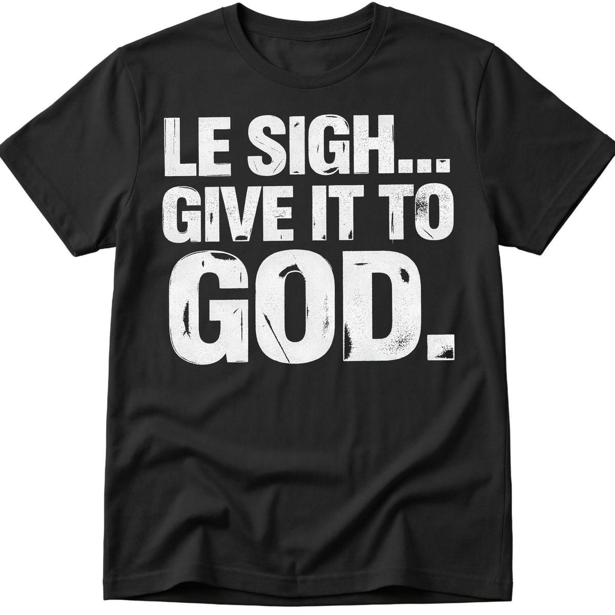 Give It To God T-Shirt