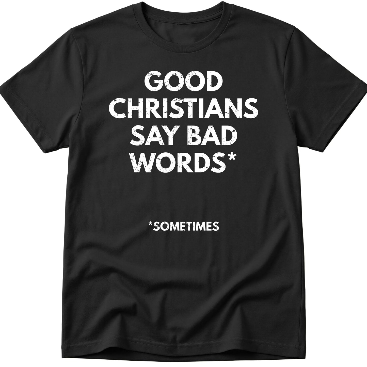 Good Christians T-Shirt