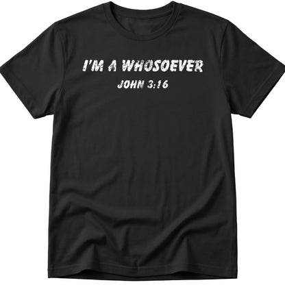 Whosoever T-Shirt
