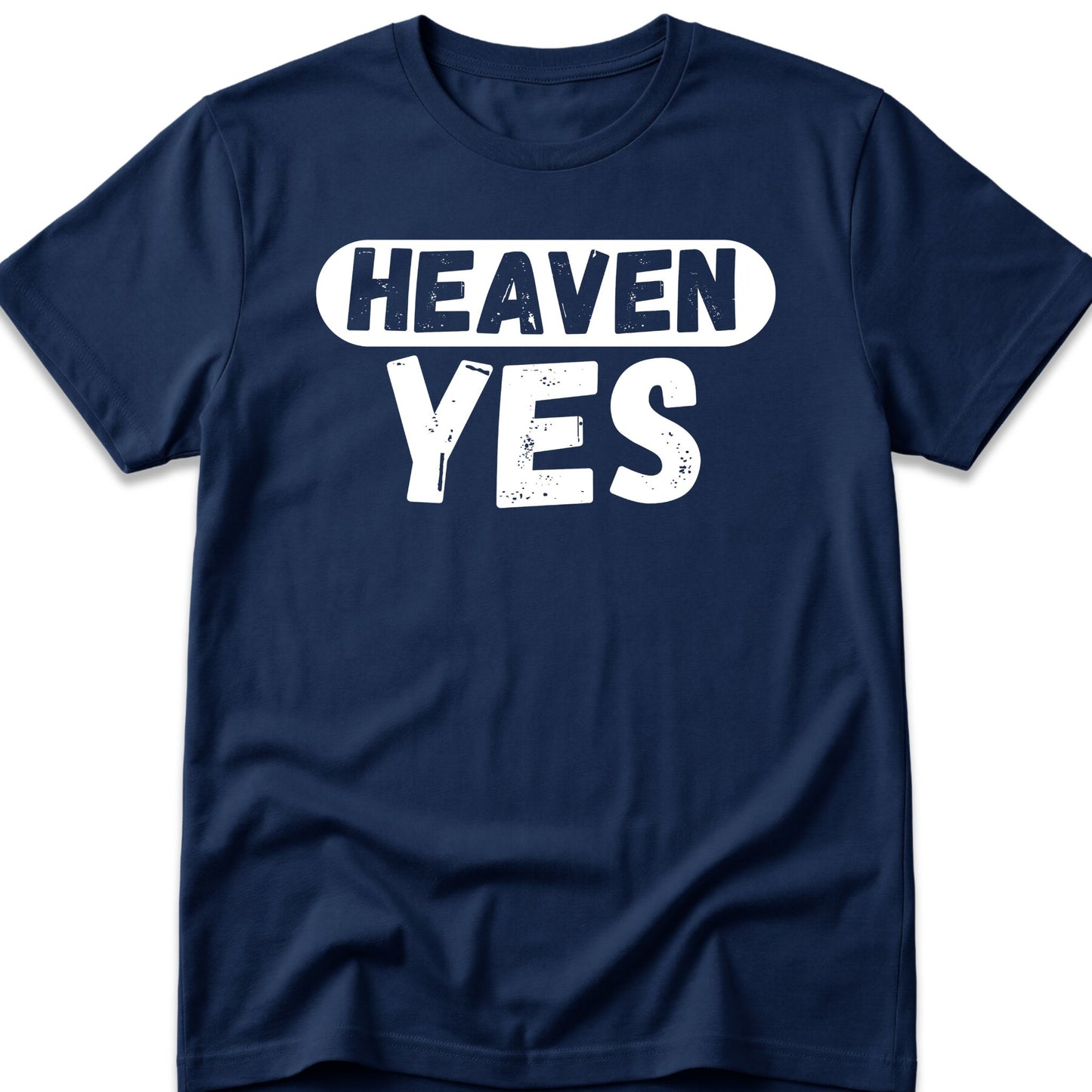 Heaven Yes T-Shirt