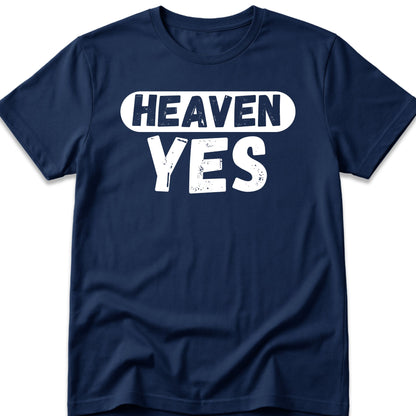 Heaven Yes T-Shirt