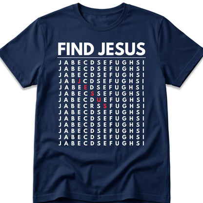 Find Jesus T-Shirt