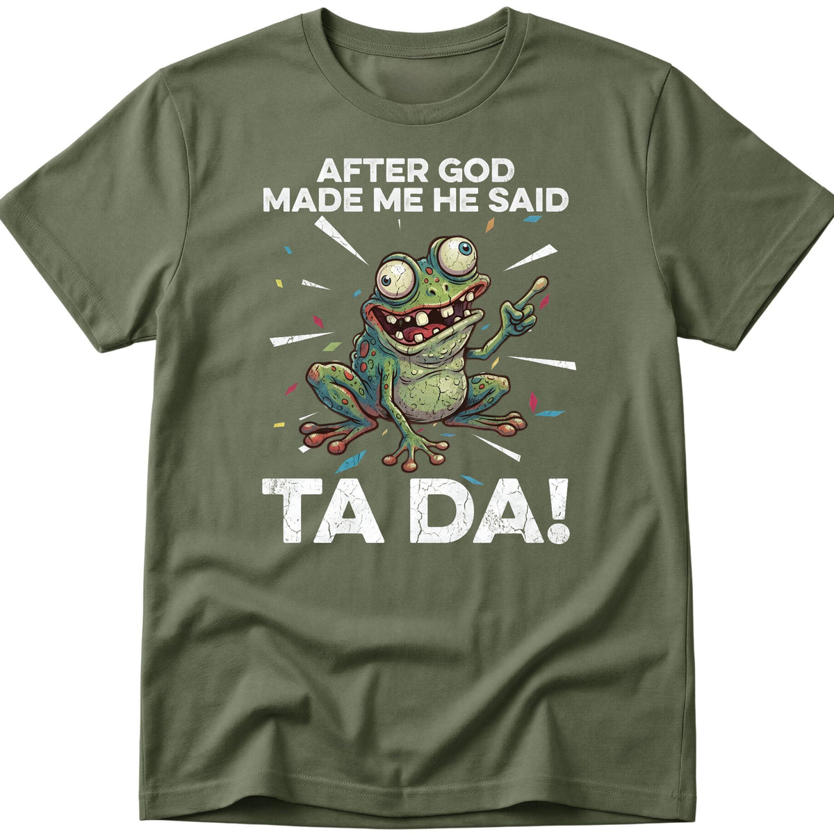 God Made Me T-Shirt