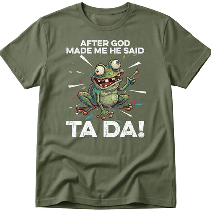 God Made Me T-Shirt