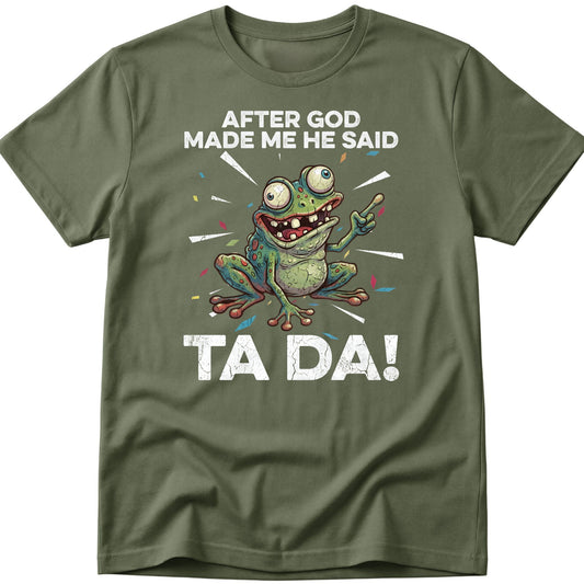 God Made Me T-Shirt