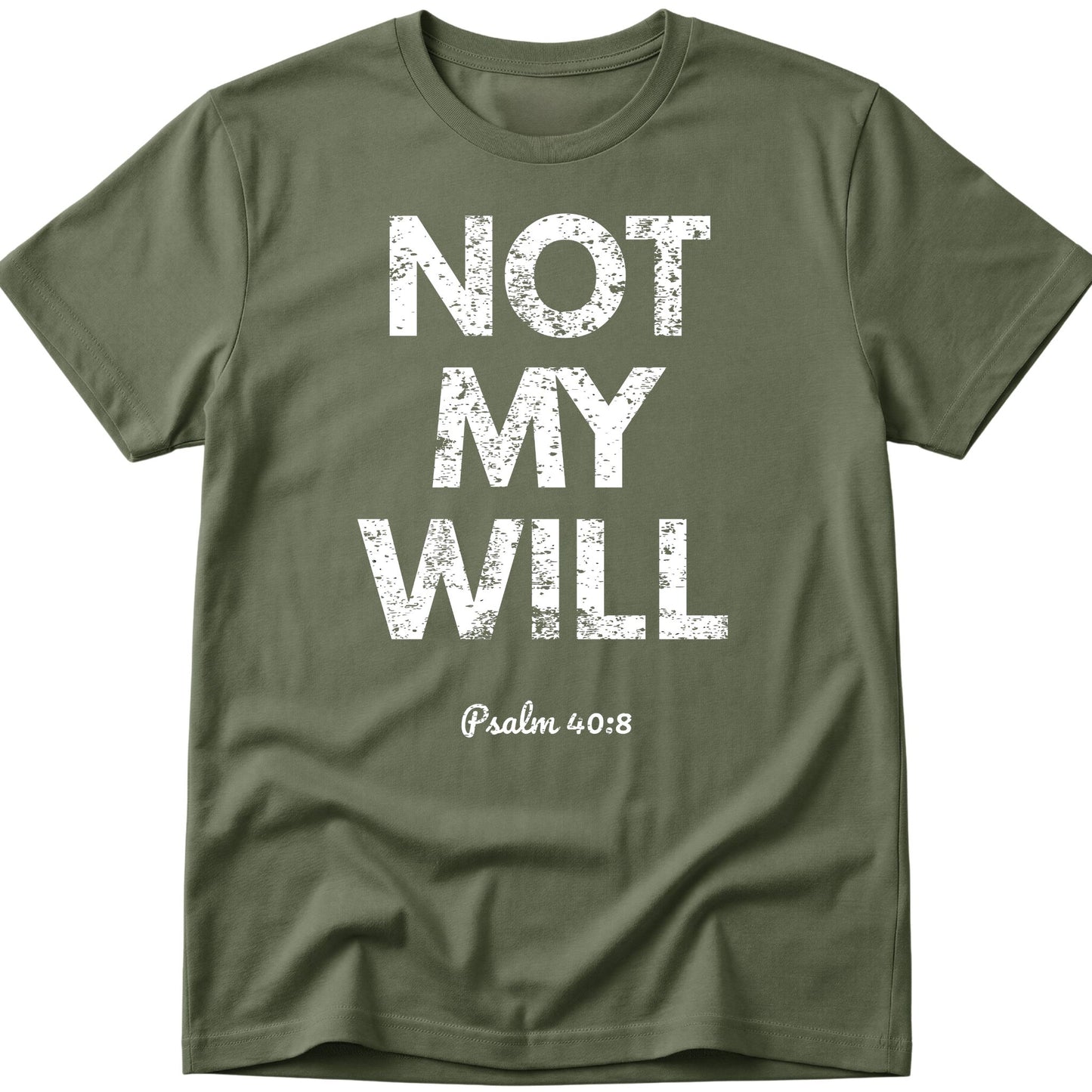 Not  My Will T-Shirt