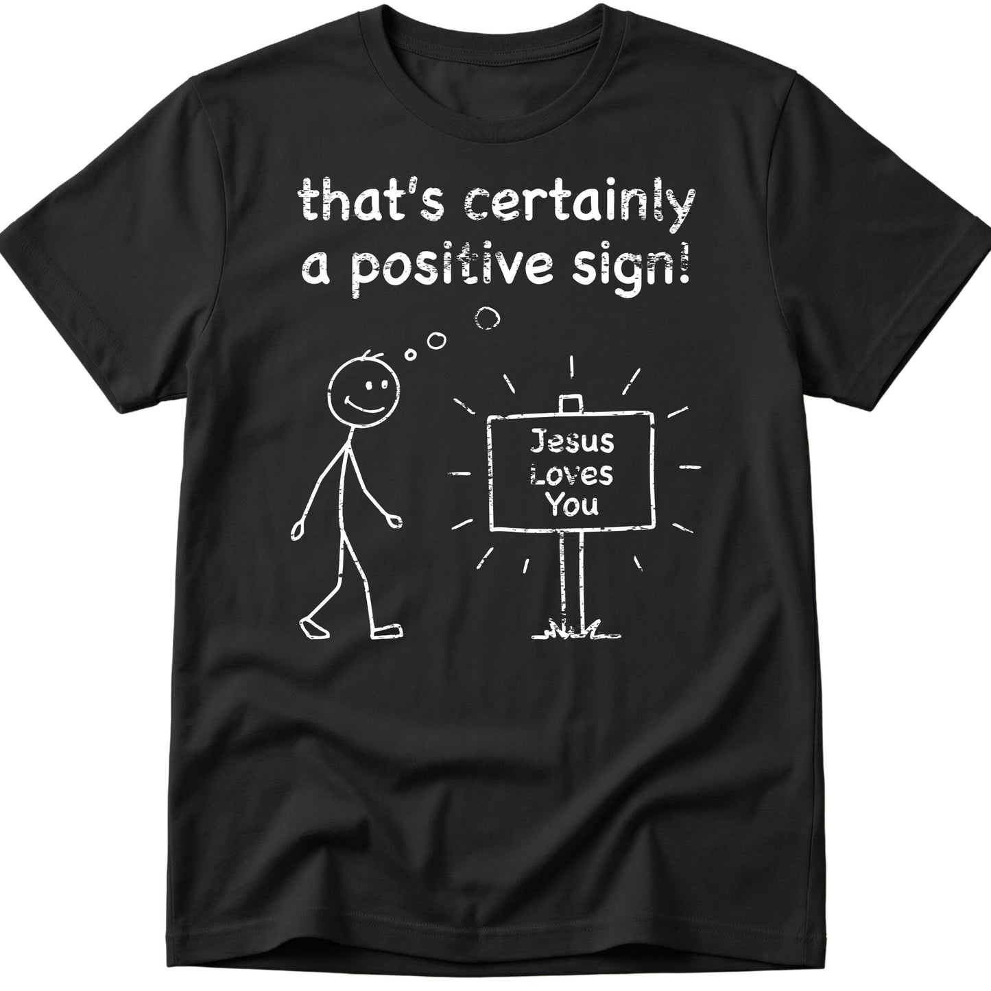 That's Certainly A Positive Sign T-Shirt