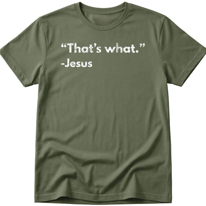 That's What T-Shirt