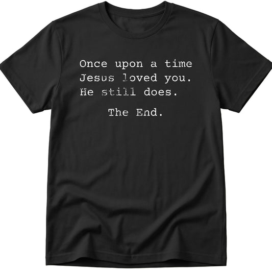 Jesus Loved You T-Shirt