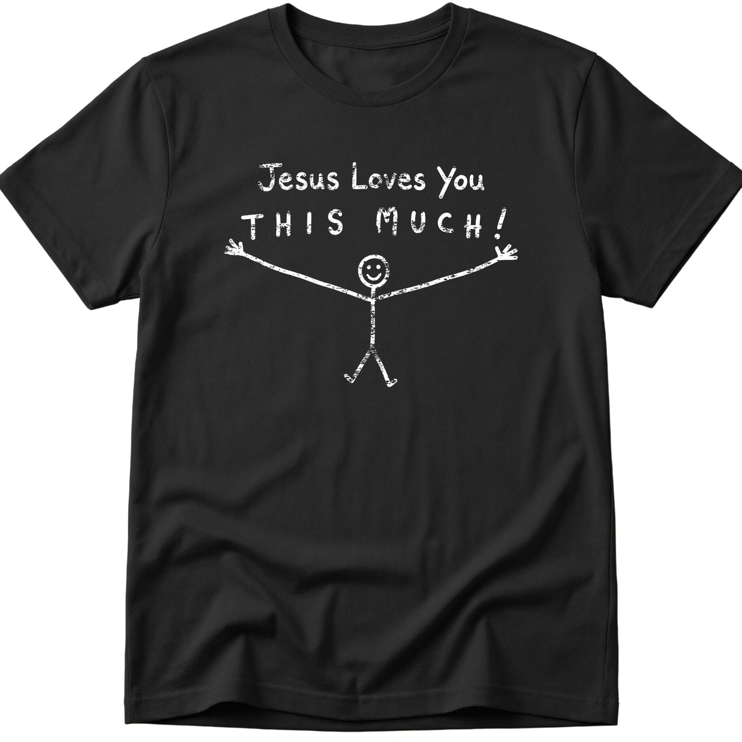 Jesus Loves You This Much T-Shirt