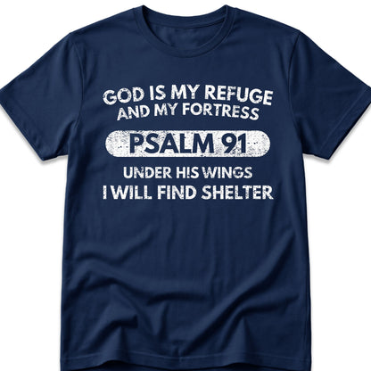 God Is My Refuge And My Fortress T-Shirt