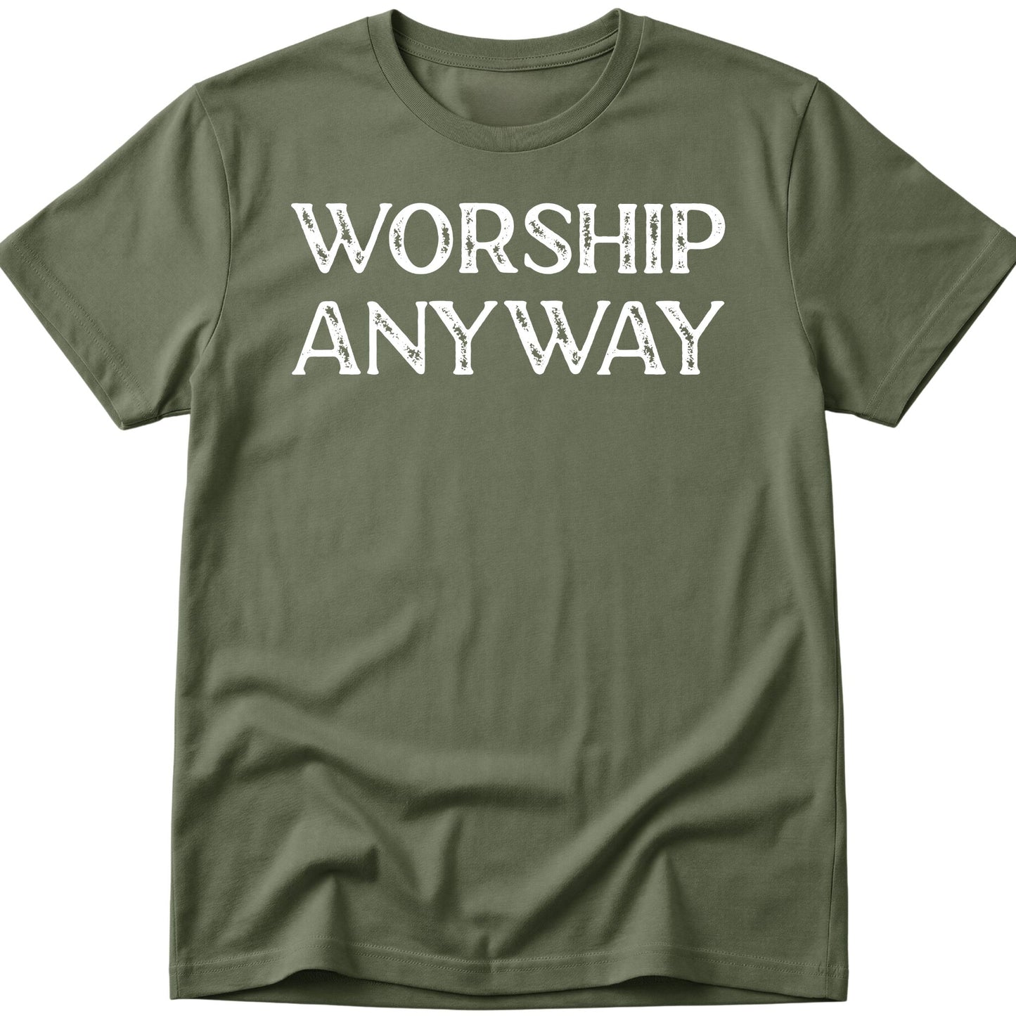 Worship Anyway T-Shirt
