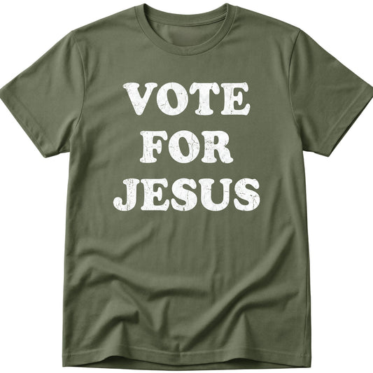 Vote For Jesus T-Shirt