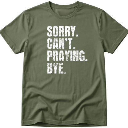 Sorry Can't T-Shirt