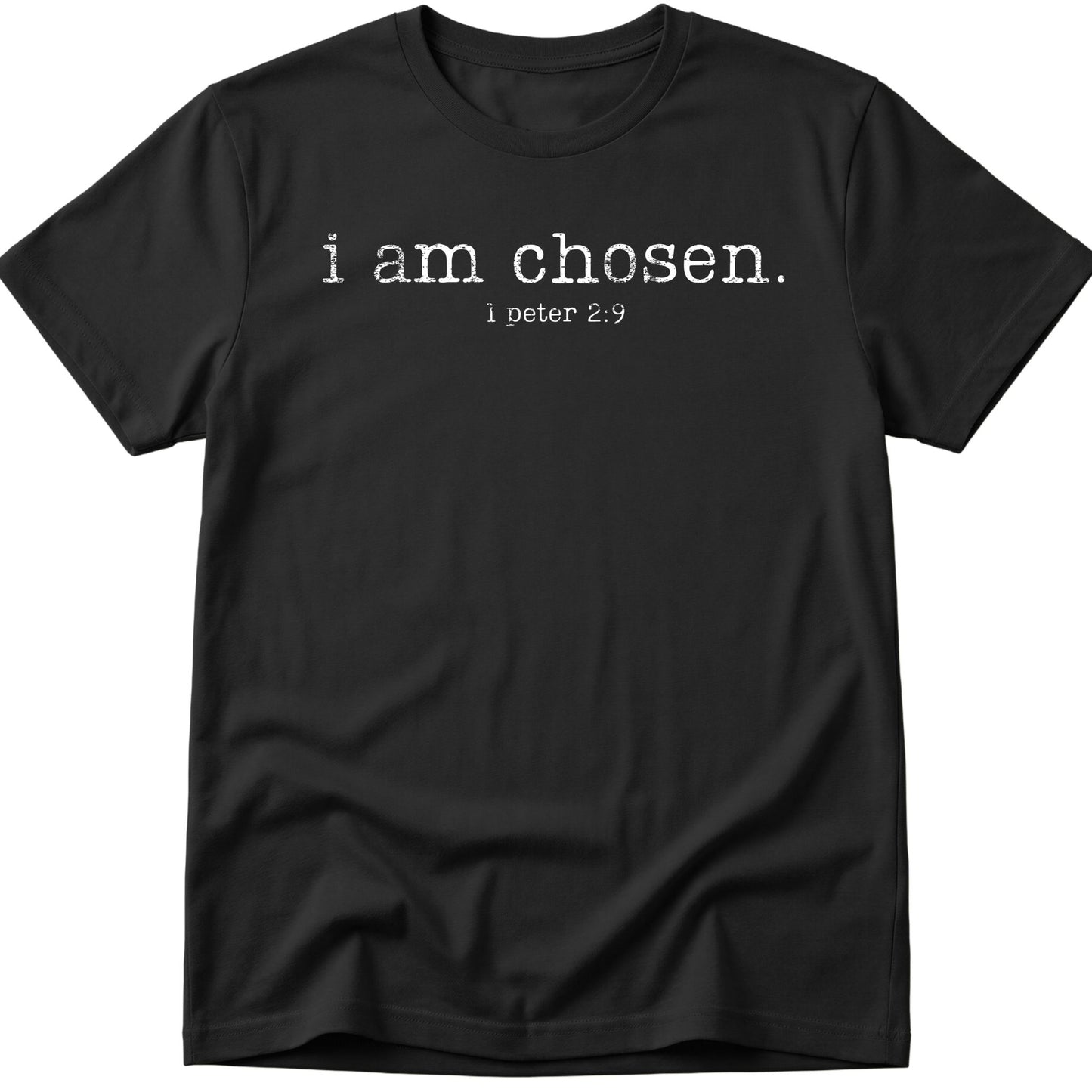 I Am Chosen T-Shirt