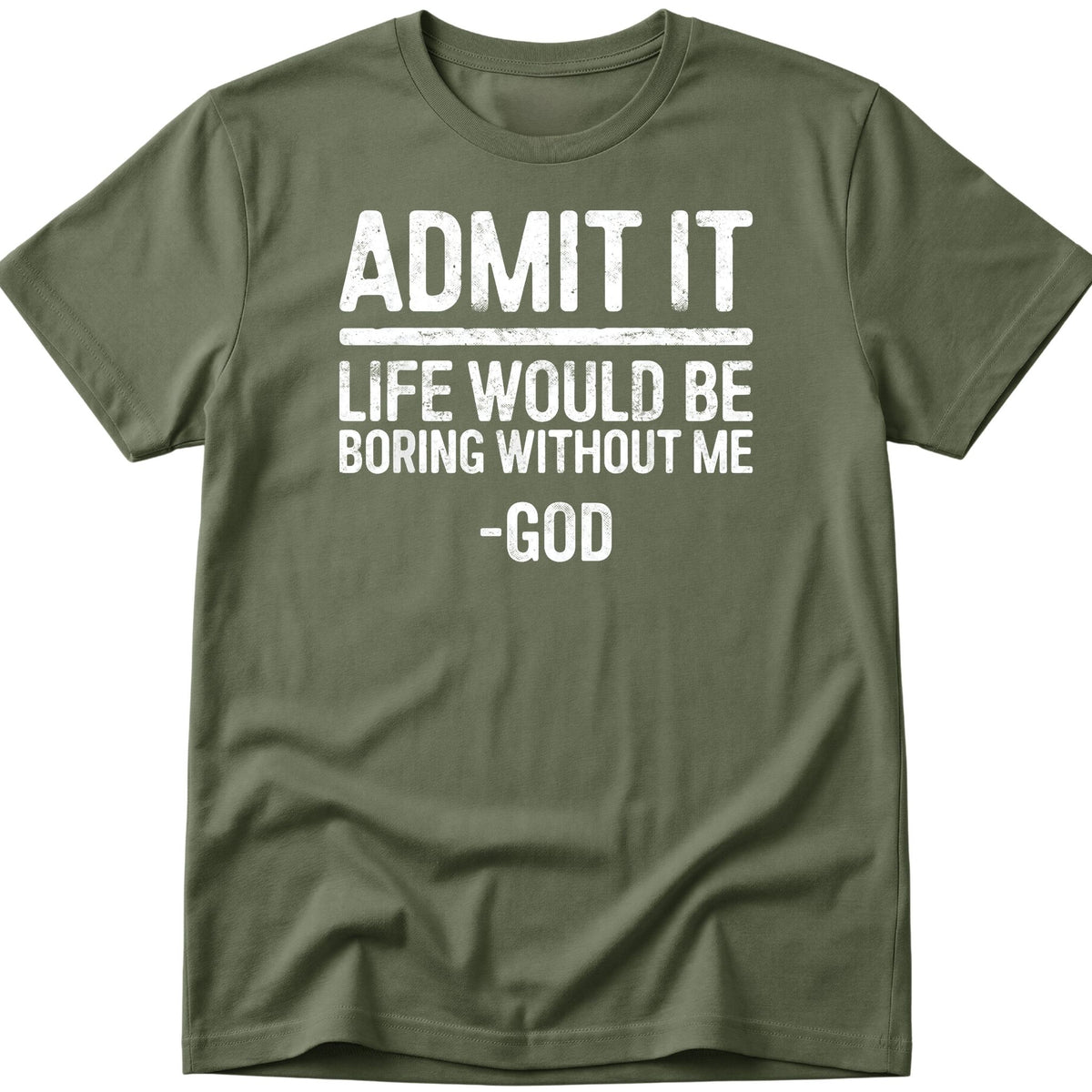 Admit It T-Shirt